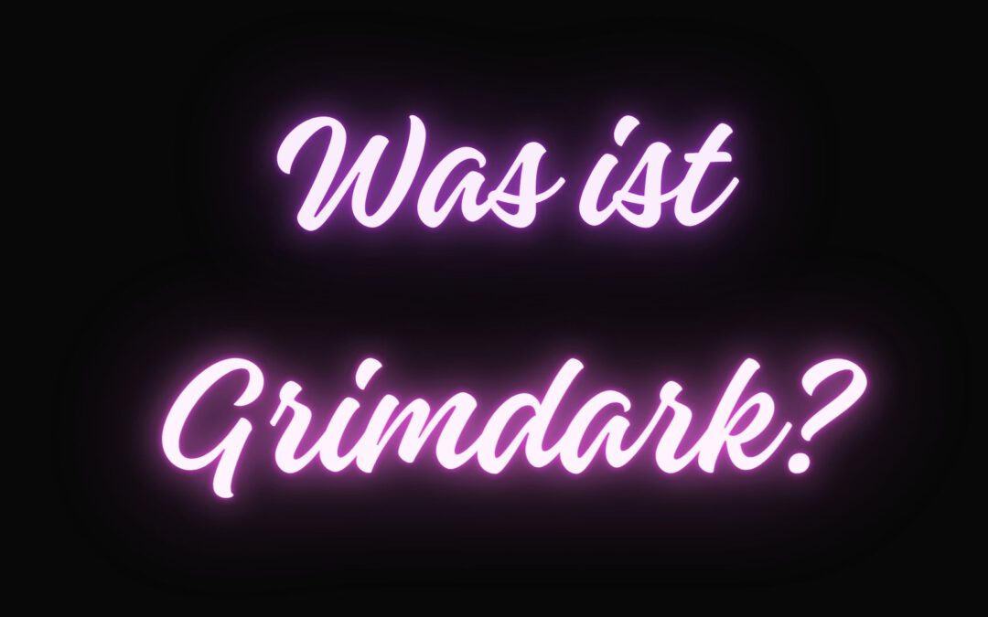 Was ist Grimdark?